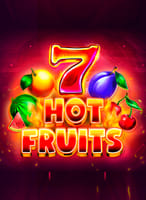 7 & Hot Fruits